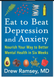 Eat to Bat Depression and Anxiety Book by Drew Ramsey, MD